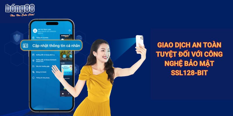 Chi tiết về chính sách bảo mật nhà cái Bong88 áp dụng 2 Giao dịch an toàn tuyệt đối với công nghệ bảo mật SSL128-bit